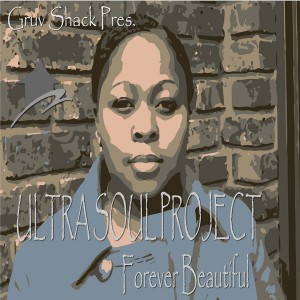 Ultra Soul Project - Forever Beautiful [Gruv Shack Digital]