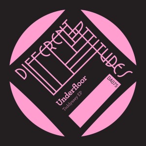 Underfloor - Toddyssey EP [Different Attitudes]