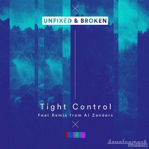 Unfixed & Broken - Tight Control [Development Music]
