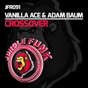 Vanilla Ace & Adam Baum - Crossover [Jungle Funk Recordings]