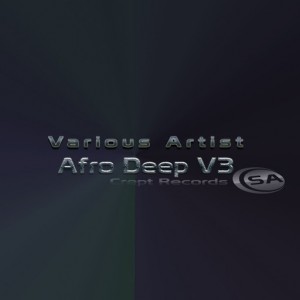 Various Artists - Afro Deep V3 [Crept Records SA]