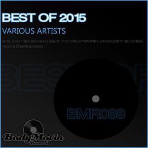 Various Artists - Best Of 2015 [Body Movin Records]