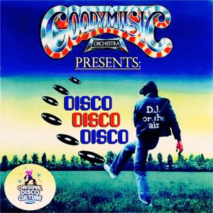 Various Artists - Goody Music Orchestra Presents Disco, Disco, Disco [Original Disco Culture]