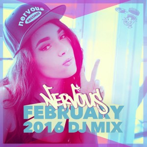 Various Artists - Nervous February 2016 - DJ Mix [Nervous]