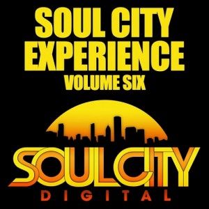 Various Artists - Soul City Experience - Volume Six [Soul City Digital]