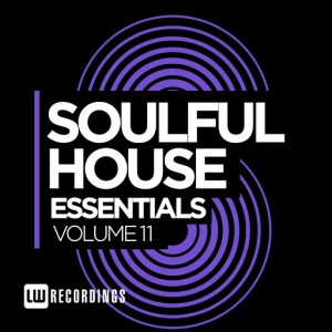 Various Artists - Soulful House Essentials, Vol. 11 [LW Recordings]