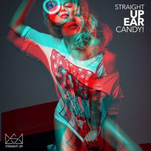 Various Artists - Straight Up Ear Candy! [Straight Up!]