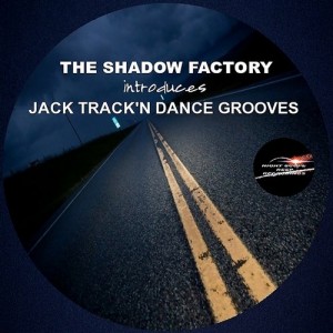 Various Artists - The Shadow Factory Introduces Jack Trackn' Dance Grooves [Night Scope Deep Recordings]