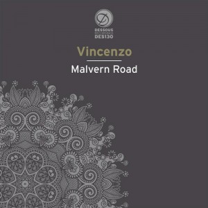 Vincenzo - Malvern Road EP [Dessous Recordings]