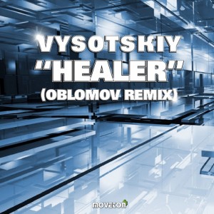 Vysotskiy - Healer (Oblomov Remix) [Moveton]