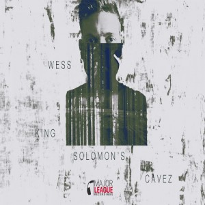 Wess - King Solomon's Cavez [Major League Recordings]