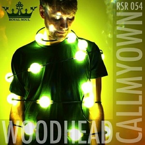 Woodhead - Call My Own [Royal Soul Records]