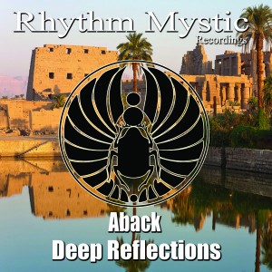 Aback - Deep Reflections [Rhythm Mystic Recordings]