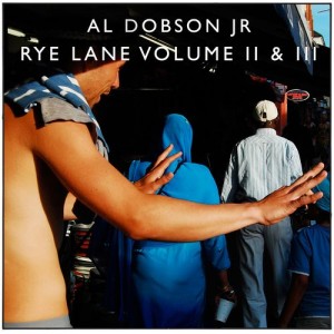 Al Dobson Jr - Rye Lane, Vol. 2 & 3 [Rhythm Section International]