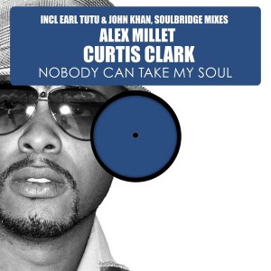 Alex Millet feat. Curtis Clark - Nobody Can Take My Soul, Pt. 1 [HSR Records]