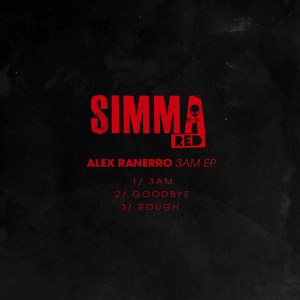 Alex Ranerro - 3AM EP [Simma Red]