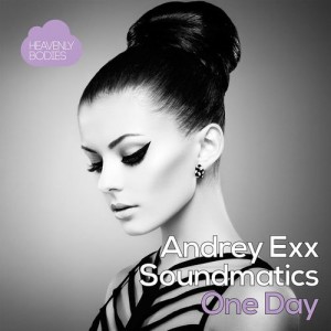 Andrey Exx & Soundmatics - One Day [Heavenly Bodies Records]