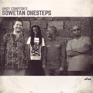Andy Compton's Sowetan Onesteps - Sowetan Onesteps Album Samples [Peng]