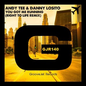 Andy Tee & Danny Losito - You Got Me Running (Right To Life Remix) [GrooveJet Records]