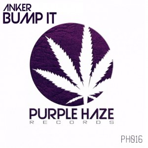 Anker - Bump It [Purple Haze Records]