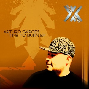 Arturo Garces - Time To Burn EP [Cross Section]
