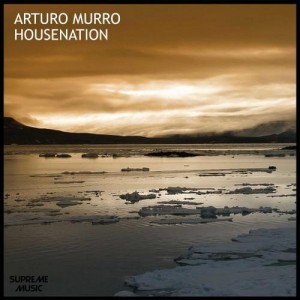 Arturo Murro - Housenation [Supreme Music]