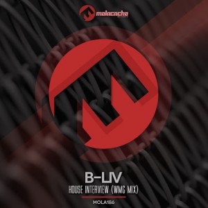 B-Liv - House Interview [Molacacho Records]