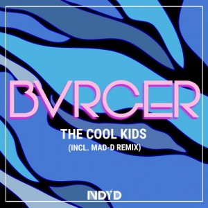BVRGER - The Cool Kids [NDYD Records]
