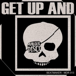 Beatmaker - Get Up And [Monster Disco Records]