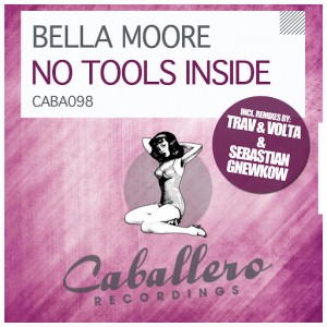 Bella Moore - No Tools Inside - EP [Caballero Recordings]