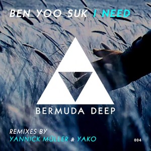 Ben Yoo Suk - I Need [Bermuda Deep]