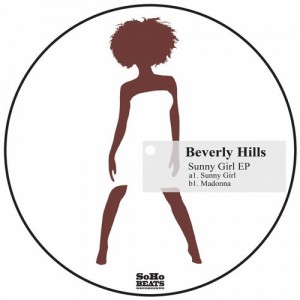 Beverly Hills - Sunny Girl EP [SoHo Beats Recordings]