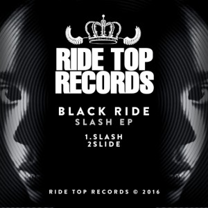 Black Ride - Slash EP [Ride Top Records]
