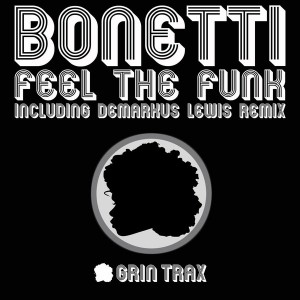 Bonetti - Feel The Funk [Grin Trax]