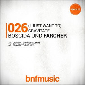 Boscida Und Farcher - Gravitate [bnfmusic]