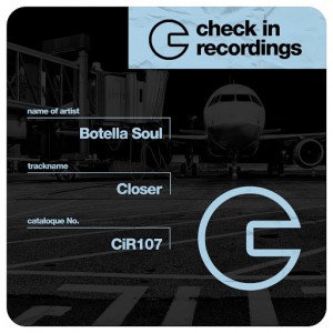 Botella Soul - Closer [Check In Recordings]