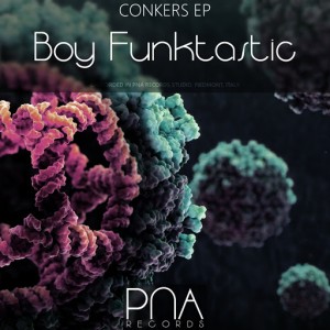 Boy Funktastic - Conkers EP [PNA Records]