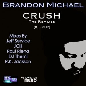 Brandon Michael - Crush- The Remixes [Next Dimension Music]