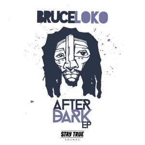Bruce Loko - After Dark [Stay True Sounds]