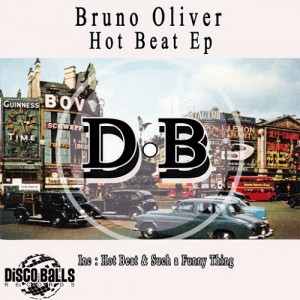 Bruno Oliver - Hot Beat EP [Disco Balls Records]