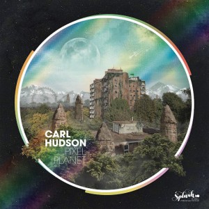 Carl Hudson - Pixel Planet [Splash Music Productions]