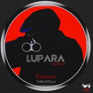 Carlostella - Tonight [Lupara Records]