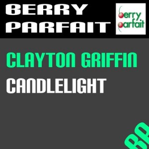 Clayton Griffin - Candlelight [Berry Parfait]