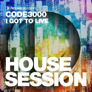 Code3000 - I Got to Live [Housesession Records]