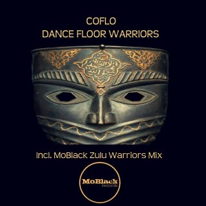 Coflo - Dance Floor Warriors [MoBlack Records]