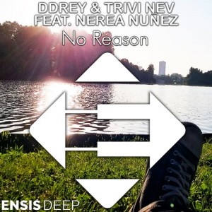 DDRey & Trivi Nev feat. Nerea Nuñez - No Reason [Ensis Deep]
