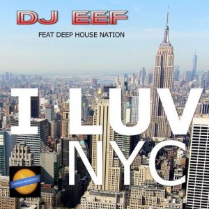 DJ EEF - I LUV NYC [Symphonic Distribution]
