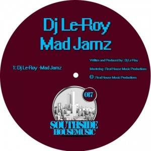 DJ Le-Roy - Mad Jamz [Southside Housemusic]