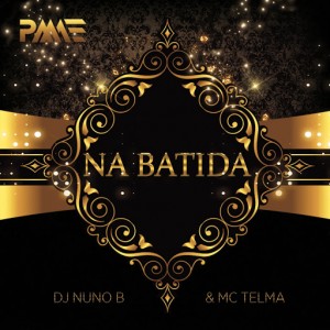 DJ Nuno B & Mc Telma - Na Batida [PM AKORDEON Editora]