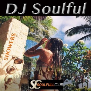 DJ Soulful - Showers [Soulfull Club]